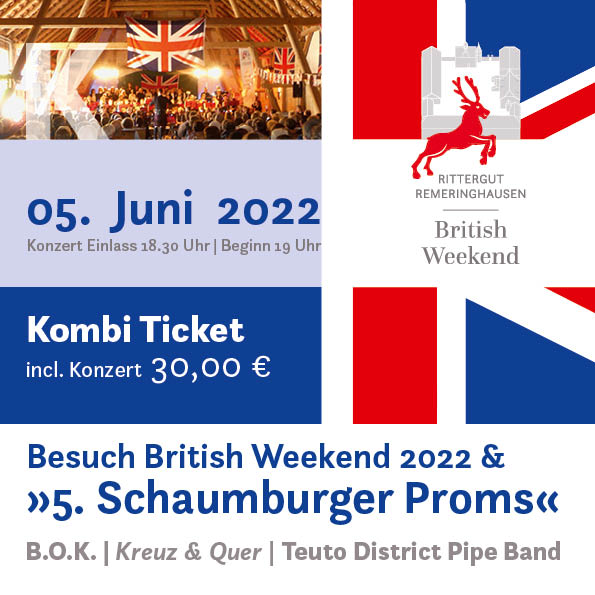 Kombi Ticket British Weekend & Konzert  - 5. Juni 22  (Postversand) 